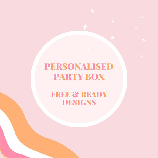 Personalised Party Box - Free & Ready Designs