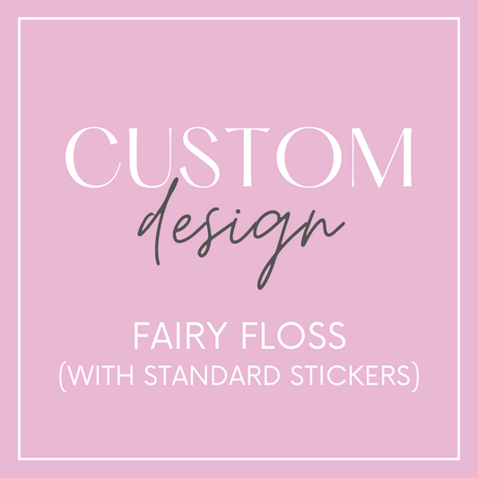 Fairy Floss with Sticker - Custom Design